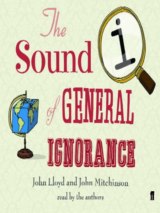 Title details for The Sound of General Ignorance by John Lloyd - Available